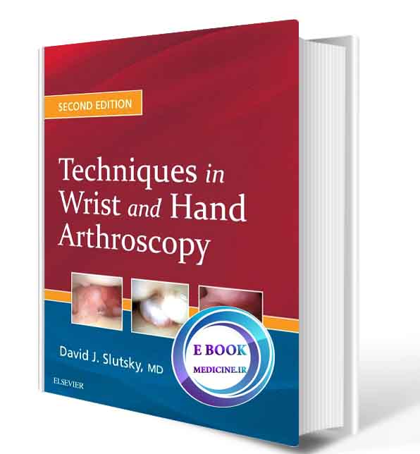  دانلود کتاب Techniques in Wrist and Hand Arthroscopy E-Book 2nd Edition2017 (ORIGINAL PDF) 